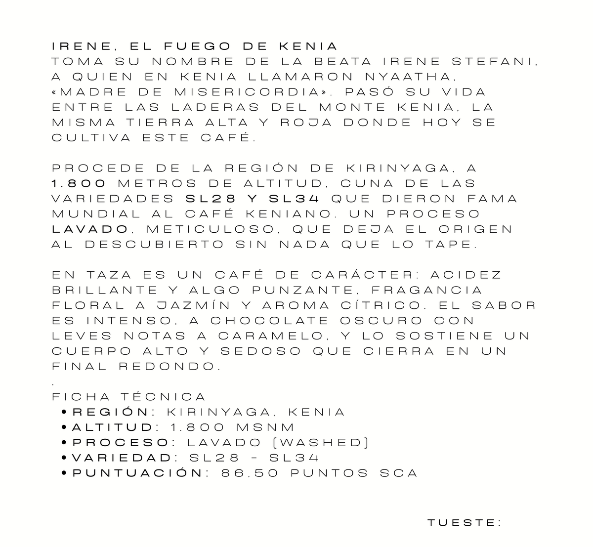 Irene: el origen de su nombre, la beata Irene Stefani, y ficha técnica. Kirinyaga, Kenia, 1.800 m, SL28 y SL34, 86,5 puntos SCA